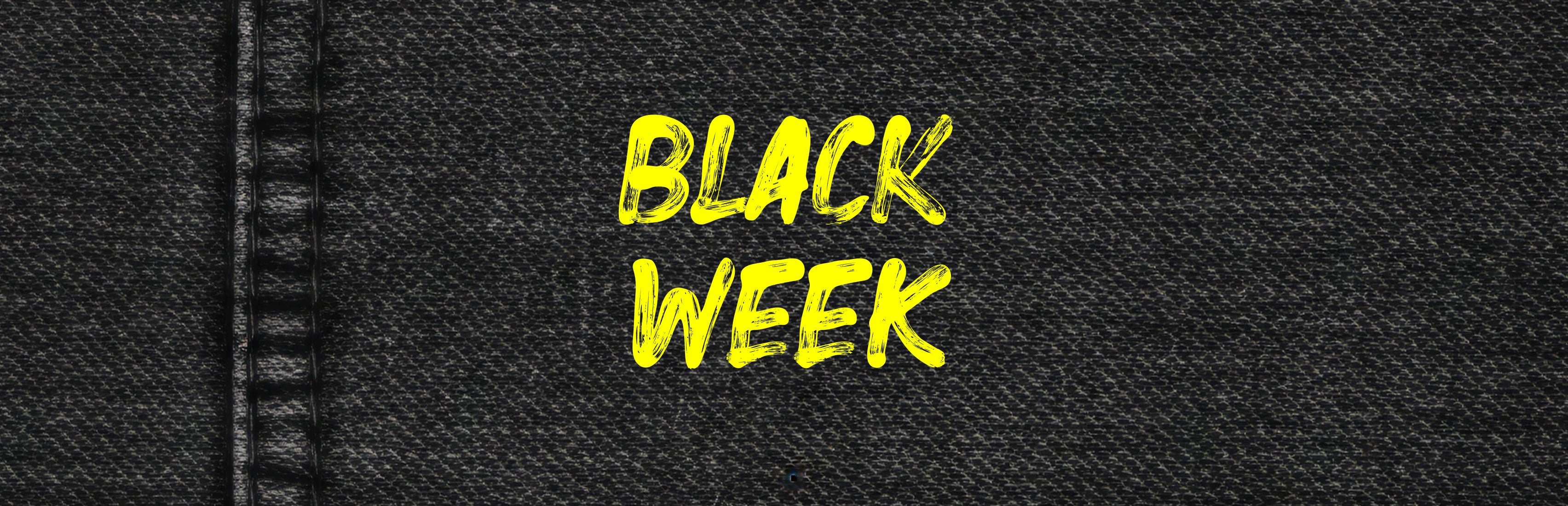 Text 'BLACK WEEK' in yellow on a black textured background