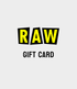 RAW DENIM Gift Card - Raw Denim